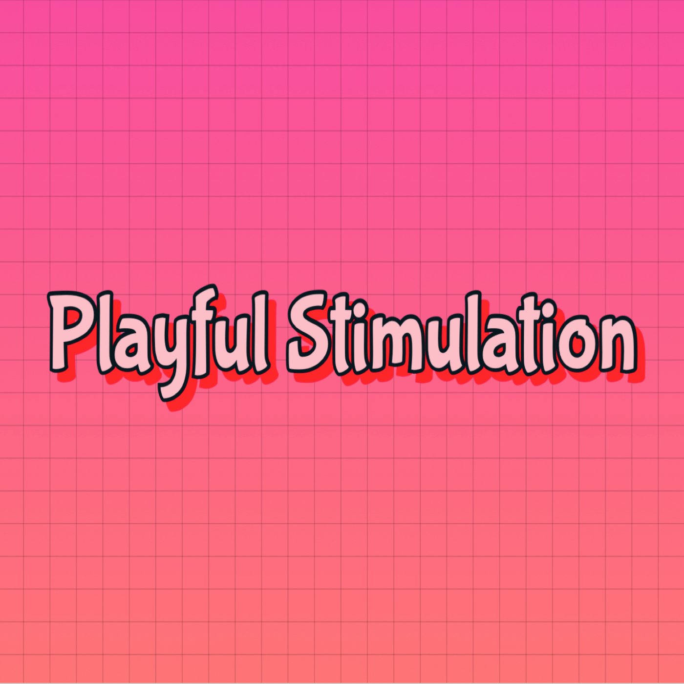 Playful Stimulation